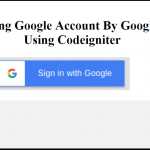 Login Using Google Account By Google OAuth Using Codeigniter
